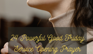 24 Powerful Good Friday Service Opening Prayer