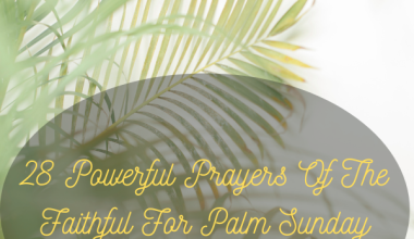 25 Powerful Prayers Of The Faithful For Palm Sunday