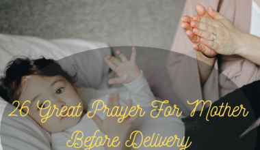 26 Great Prayer For Mother Before Delivery