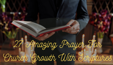 27 Amazing Prayer For Church Growth With Scriptures