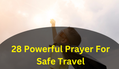 28 Powerful Prayer For Safe Travel