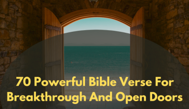 70 Powerful Bible Verse For Breakthrough And Open Doors