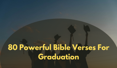 80 Powerful Bible Verses For Graduation