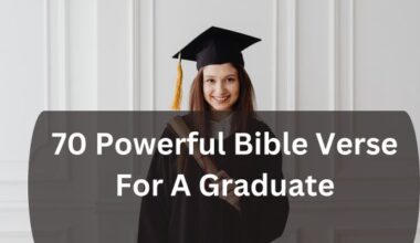70 Powerful Bible Verse For A Graduate