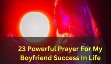 23 Powerful Prayer For My Boyfriend Success In Life