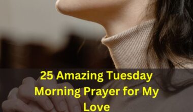 25 Amazing Tuesday Morning Prayer for My Love