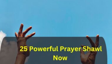 25 Powerful Prayer Shawl Now