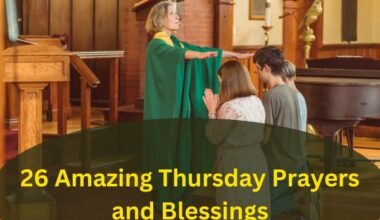 26 Amazing Thursday Prayers and Blessings