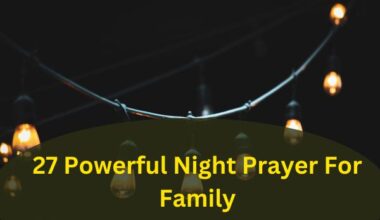 27 Powerful Night Prayer For Protection For Family