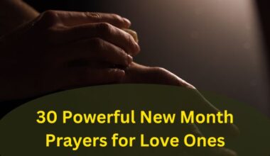 30 Powerful New Month Prayers for Loved Ones