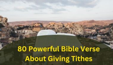 80 Powerful Bible Verse About Giving Tithes