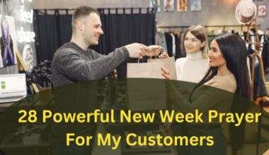 28 Powerful New Week Prayer For My Customers