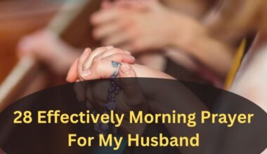 28 Effectively Morning Prayer For My Husband
