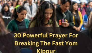 30 Powerful Prayer For Breaking The Fast Yom Kippur