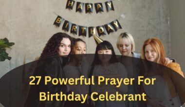 27 Powerful Prayer For Birthday Celebrant