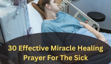 30 Effective Miracle Healing Prayer For The Sick