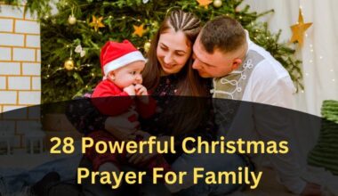 28 Powerful Christmas Prayer For Family