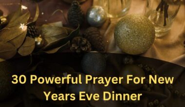 30 Powerful Prayer For New Years Eve Dinner