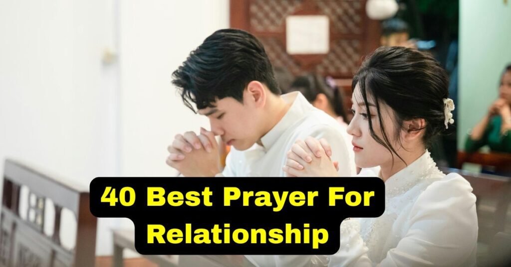 40 Best Prayer For Relationship​