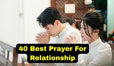 40 Best Prayer For Relationship​