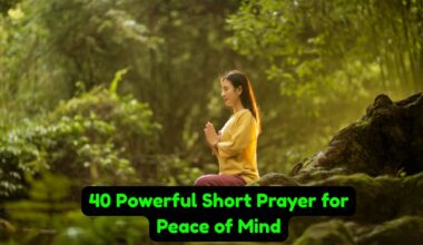 40 Powerful Short Prayer for Peace of Mind​