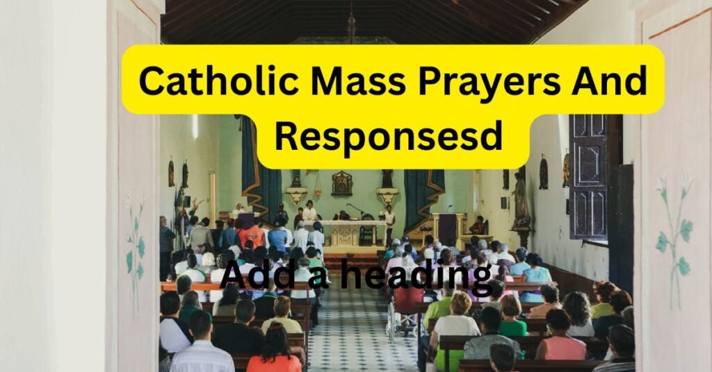 Catholic Mass Prayers And Responses​