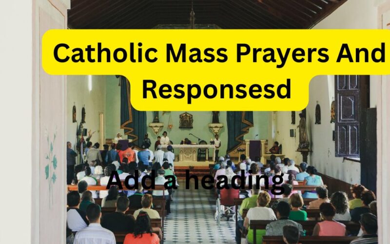 Catholic Mass Prayers And Responses​