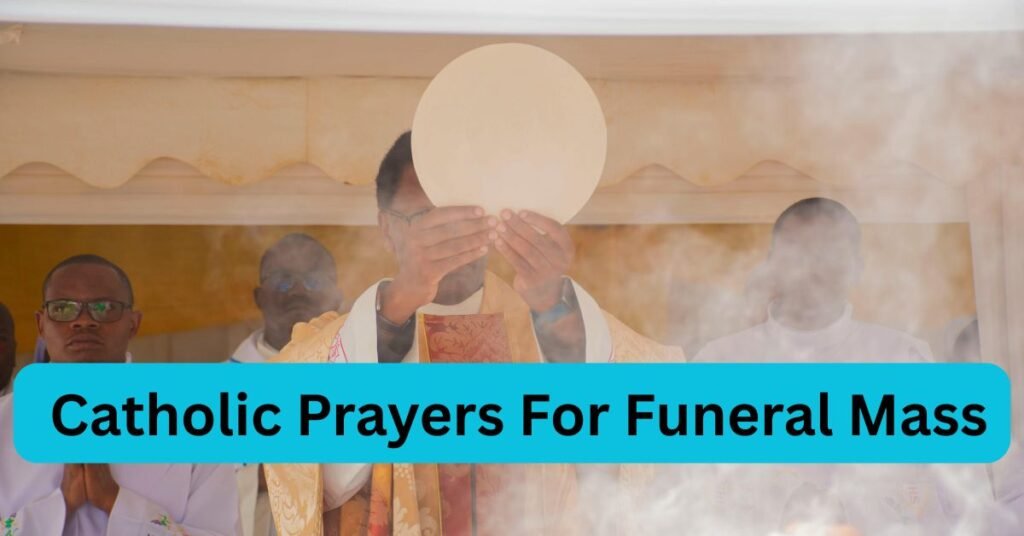 Catholic Prayers For Funeral Mass