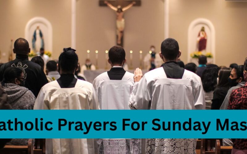 Catholic Prayers For Sunday Mass​