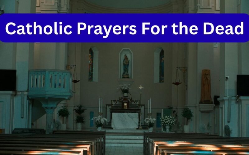Catholic Prayers For the Dead​